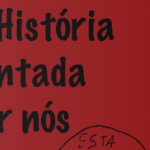 A HISTÓRIA CONTADA POR NÓS