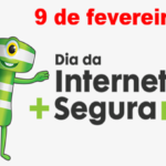 9 DE FEVEREIRO - DIA DA INTERNET MAIS SEGURA