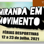 MIRANDA EM MOVIMENTO 2021 - Estão de volta as melhores férias desportivas de verão!