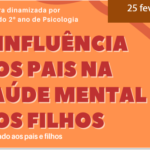 A INFLUÊNCIA DOS PAIS NA SAÚDE MENTAL DOS FILHOS