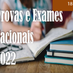 PROVAS E EXAMES NACIONAIS 2022 (atualizado 25/03/2022)