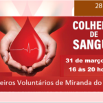 DÊ SANGUE, SALVE VIDAS! 31 DE MARÇO - COLHEITA DE SANGUE NOS BOMBEIROS VOLUNTÁRIOS DE MIRANDA DO CORVO