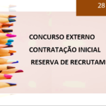 CONCURSO EXTERNO / CONTRATAÇÃO INICIAL E RESERVA DE RECRUTAMENTO