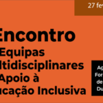 I ENCONTRO DE EQUIPAS MULTIDISCIPLINARES DE APOIO À EDUCAÇÃO INCLUSIVA