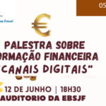NOVA DATA: 12 DE JUNHO - PALESTRA SOBRE FORMAÇÃO FINANCEIRA - "CANAIS DIGITAIS"