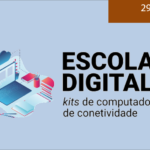 DEVOLUÇÃO DOS KITS "ESCOLA DIGITAL" - 4º, 9º E 12º ANOS E TRANSFERÊNCIAS