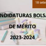 CANDIDATURAS À ATRIBUIÇÃO DAS BOLSAS DE MÉRITO PARA O ANO LETIVO DE 2023/2024