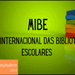 MIBE - mês internacional das bibliotecas escolares