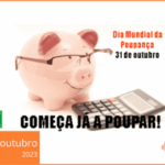 DIA MUNDIAL DA POUPANÇA | Cidadania e Educação Financeira