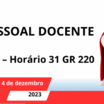 PESSOAL DOCENTE – CE – Horário 31 GR 220