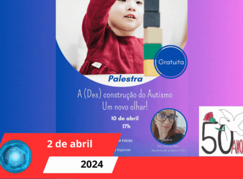 Palestra “A (Des)construção do Autismo – Um novo olhar!” (1)
