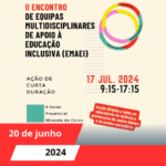 II ENCONTRO DE EQUIPAS MULTIDISCIPLINARES DE APOIO À EDUCAÇÃO INCLUSIVA (EMAEI)