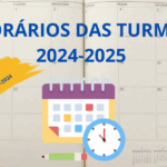 HORÁRIOS DA TURMAS 2024-2025