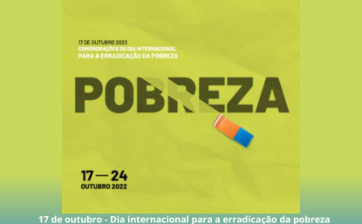 17 de outubro – Dia internacional para a erradicação da pobreza