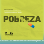 17 de outubro - Dia internacional para a erradicação da pobreza