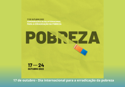 17 de outubro – Dia internacional para a erradicação da pobreza