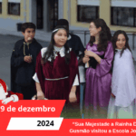 “Sua Majestade a Rainha D. Luísa de Gusmão visitou a Escola José Falcão”