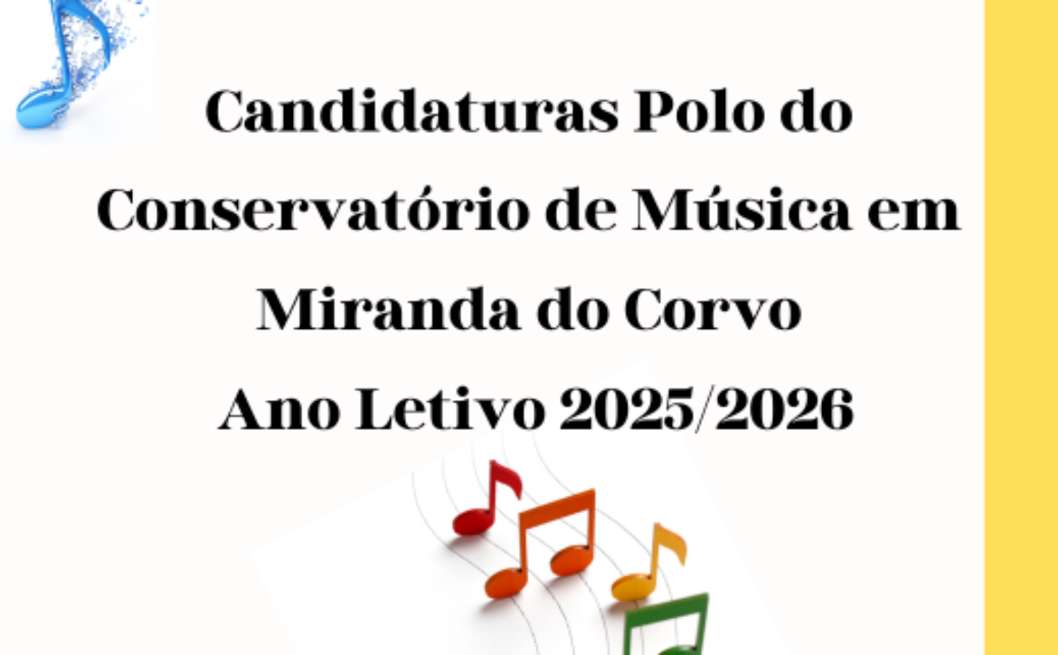 Candidaturas Polo do Conservatório de Música em Miranda do Corvo – Ano Letivo 20252026