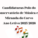 Candidaturas Polo do Conservatório de Música em Miranda do Corvo - Ano Letivo 2025/2026