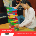 Palestra "Jogar Jenga com a teia da vida"