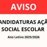 Candidaturas Ação Social Escolar Ano Letivo 2025/2026