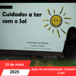 Ação de sensibilização: Cuidados a ter com o Sol!