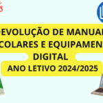 DEVOLUÇÃO DE MANUAIS ESCOLARES E EQUIPAMENTO DIGITAL – ANO LETIVO 2024/2025