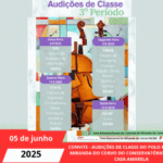 CONVITE - AUDIÇÕES DE CLASSE DO POLO EDUCATIVO DE MIRANDA DO CORVO DO CONSERVATÓRIO DE MÚSICA - CASA AMARELA