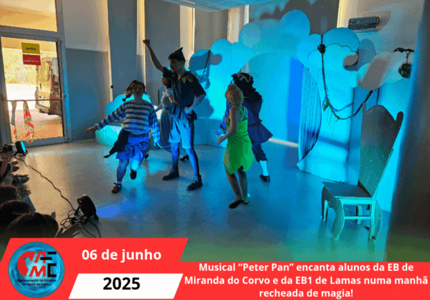 Musical “Peter Pan” encanta alunos da EB de Miranda do Corvo e da EB1 de Lamas numa manhã recheada de magia!