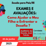 SESSÃO PARA PAIS E ENCARREGADOS DE EDUCAÇÃO - Como ajudar o meu filho a enfrentar estes desafios?