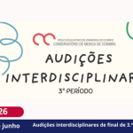 Audições interdisciplinares de final de 3.º período