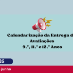 Calendarização da Entrega das Avaliações – 9.º, 11.º e 12.º Anos