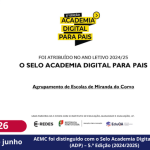 AEMC foi distinguido com o Selo Academia Digital para Pais (ADP) – 5.ª Edição (2024/2025)
