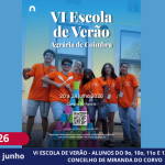 VI ESCOLA DE VERÃO - ALUNOS DO 9o, 10o, 11o E 12o ANOS DO CONCELHO DE MIRANDA DO CORVO